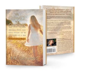 Spotlight on Kim Galgano, author of The Chance to Choose